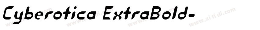 Cyberotica ExtraBold字体转换